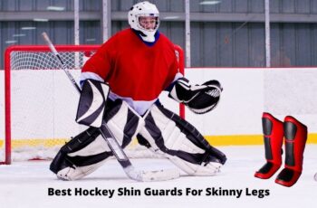 Top 10 Best Hockey Shin Guards For Skinny Legs Based On Scores
