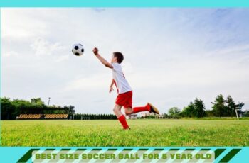 Top 10 Best Size Soccer Ball For 5 Year Old Based On Scores