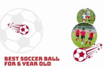 Top 10 Best Soccer Ball For 6 Year Old Reviews For You