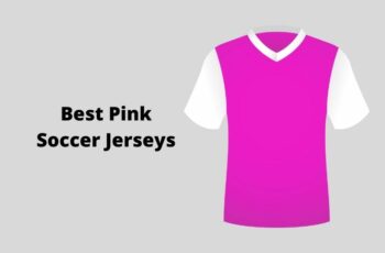 Top 10 Best Pink Soccer Jerseys In [2022]