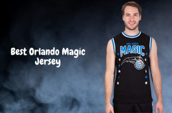 Top 10 Best Orlando Magic Jersey – To Buy Online
