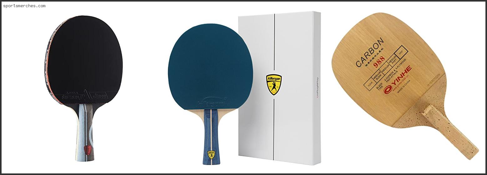 Best Table Tennis Racket For Attack