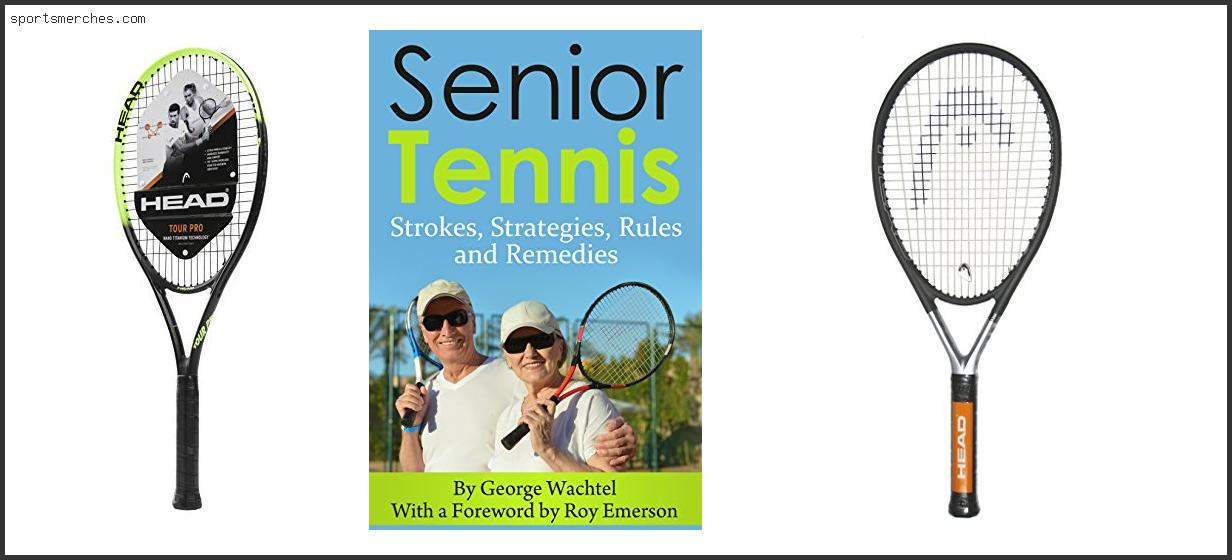 Best Tennis Racquets For Seniors