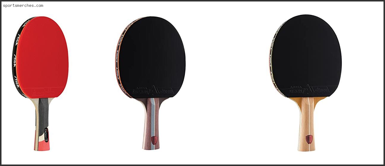 Best Table Tennis Racket For Advanced Players