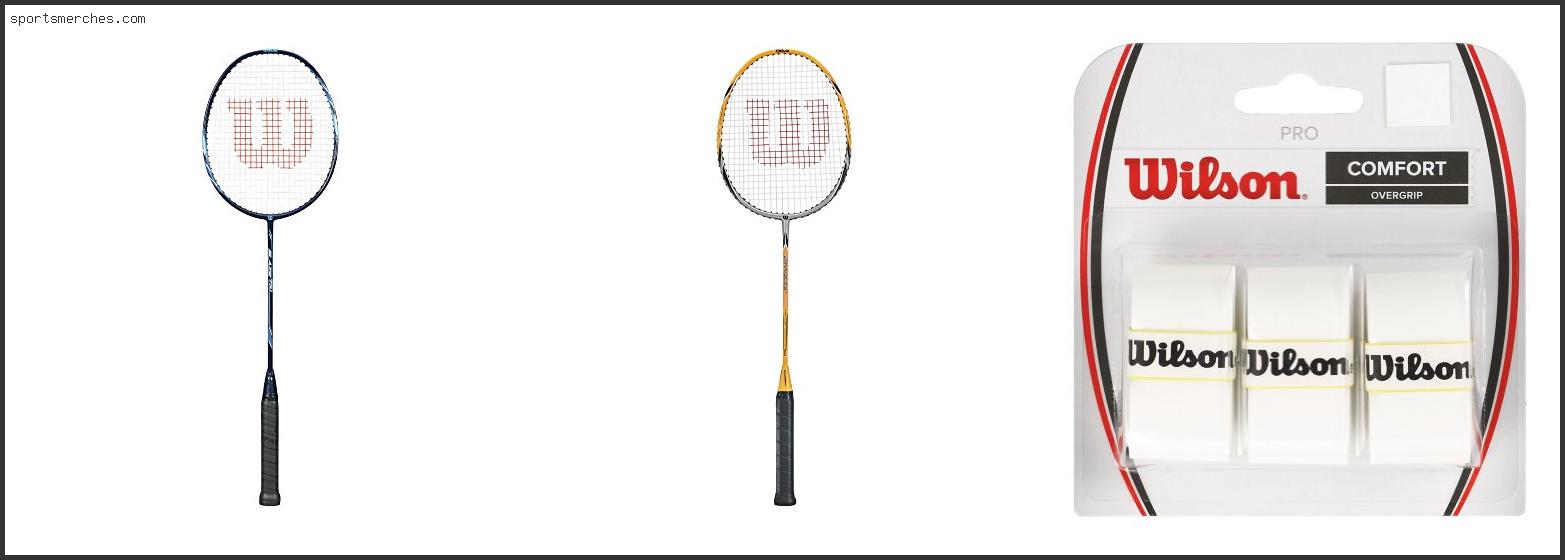 Best Wilson Badminton Racket