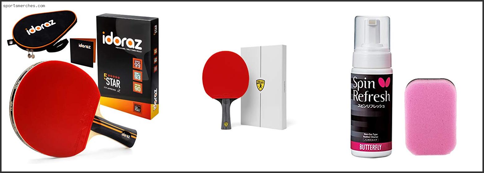 Best Table Tennis Racket For Spin