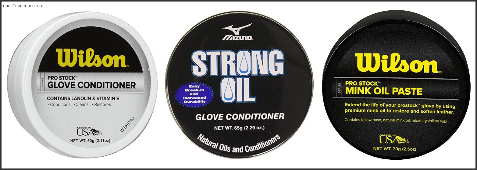 Best Mink Oil For Baseball Gloves