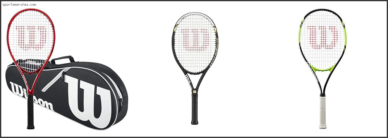 Best Wilson Tennis Racquet For Intermediate