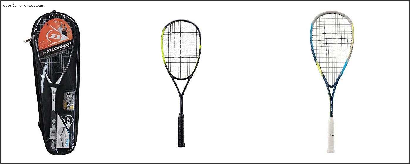 Best Dunlop Squash Racket