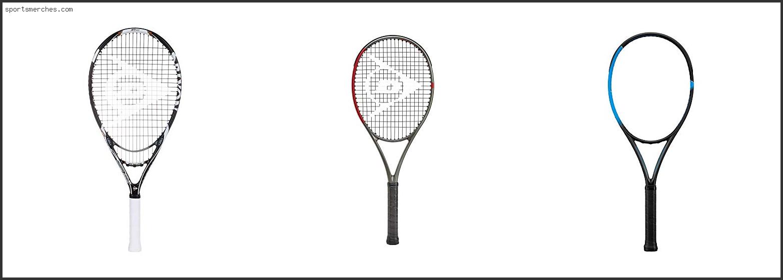 Best Dunlop Tennis Racket