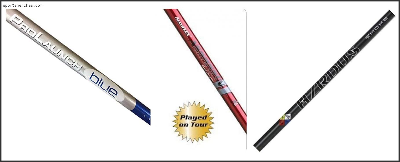 Best Golf Club Shafts For Drivers