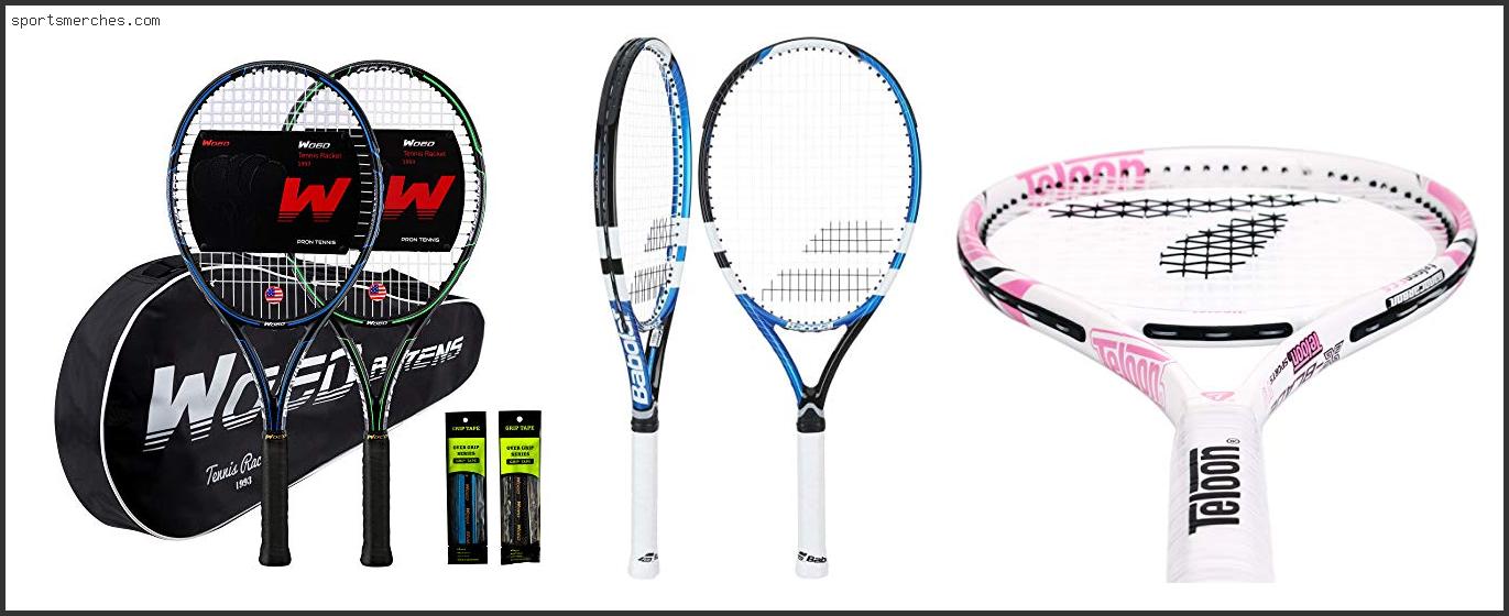 Best Tweener Tennis Rackets