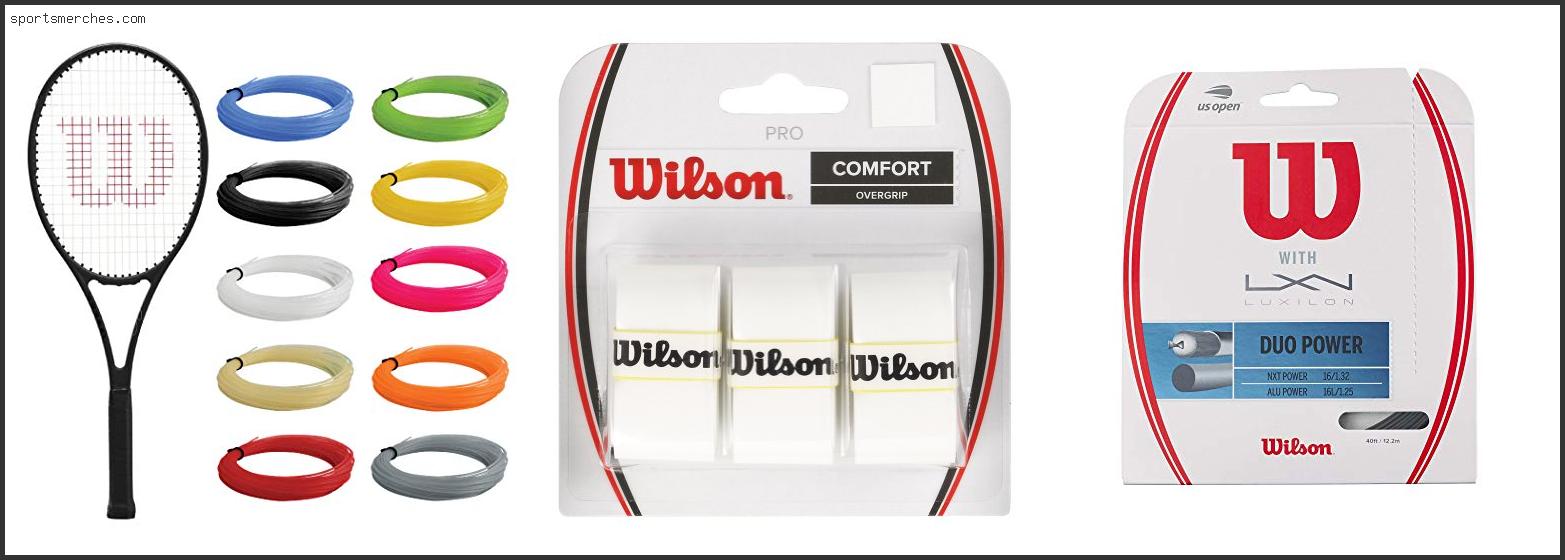 Best Wilson Racket For Power And Control