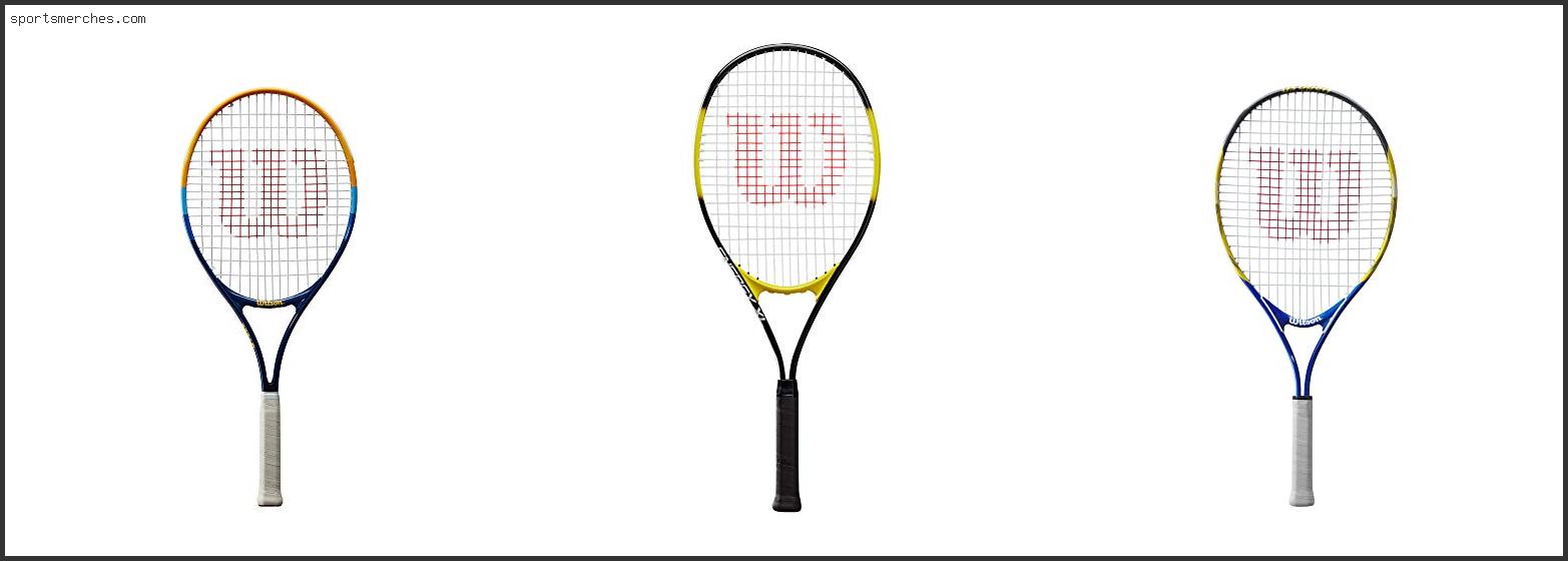 Best Wilson Tennis Racket For Beginners