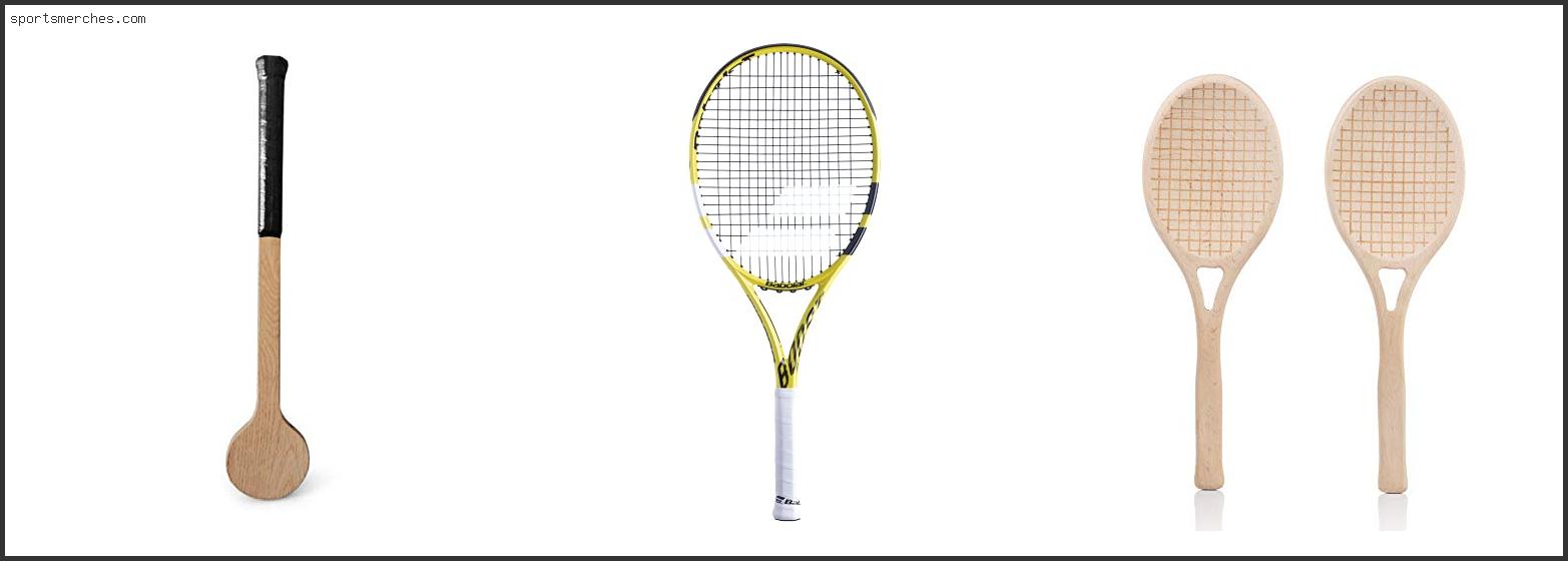 Best Wooden Tennis Racket