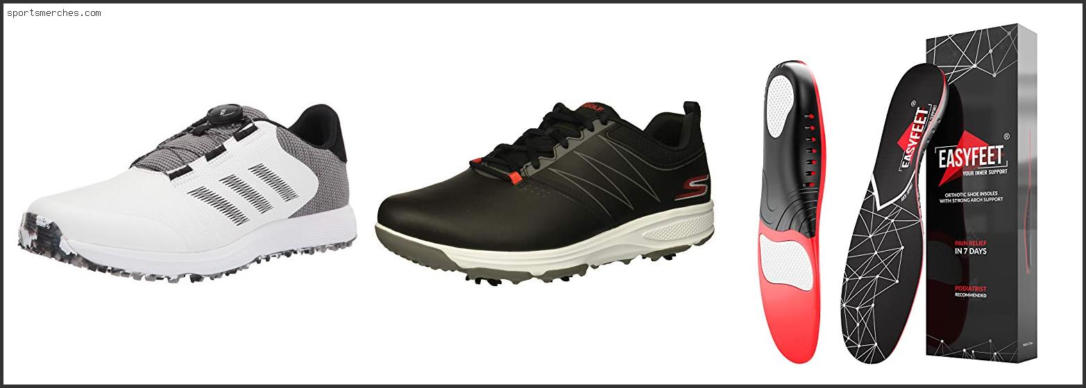 Best Golf Shoes For Sore Feet